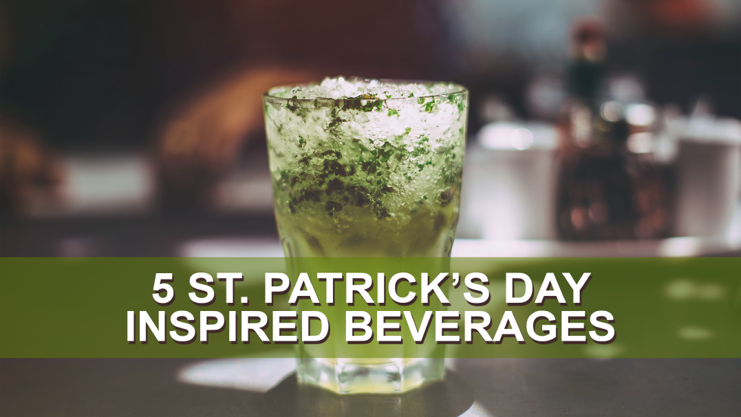 5 St. Patrick's Day-Inspired Beverages