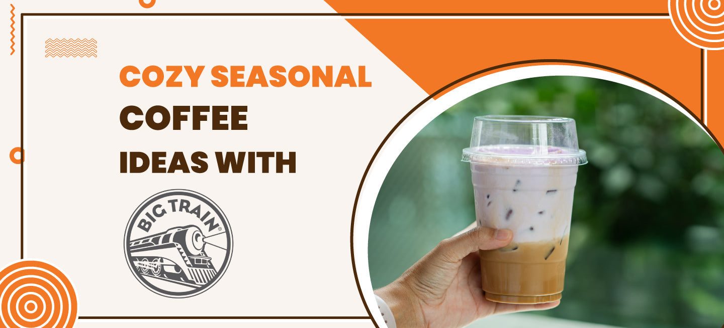 Falling in Love with Flavor: Cozy Seasonal Coffee Ideas with Big Train