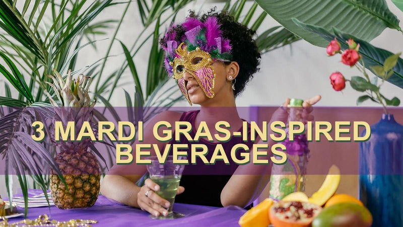 3 Mardi Gras-Inspired Beverages