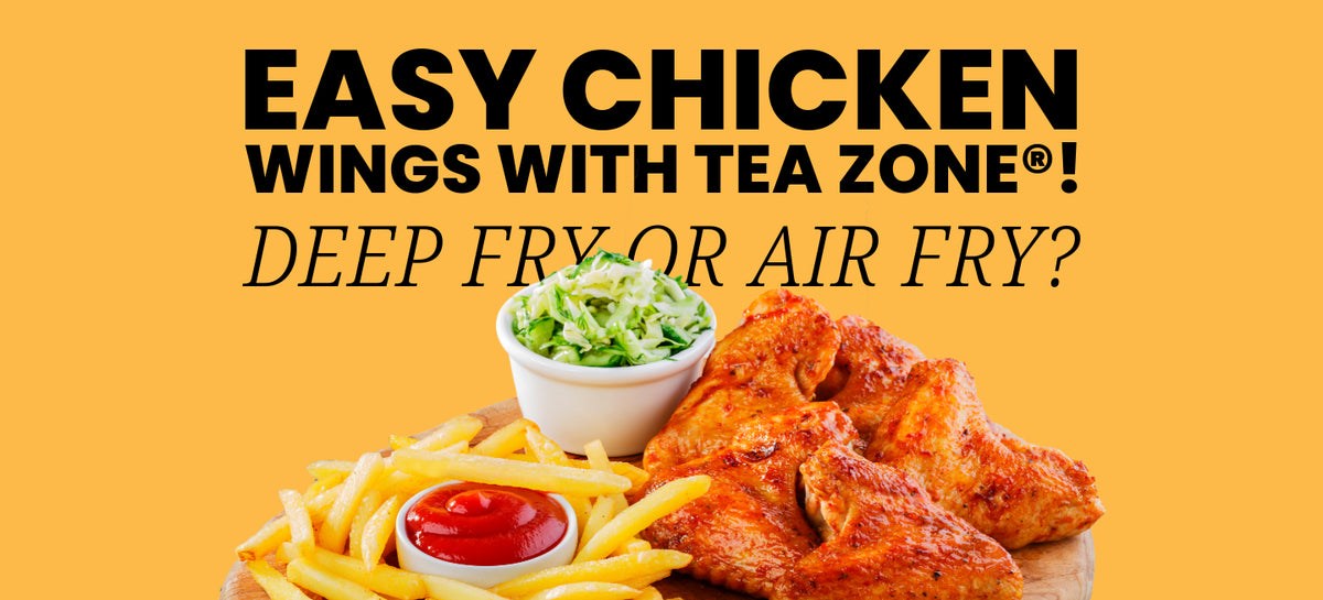 Easy Chicken Wings with Tea Zone! Deep Fry or Air Fry? LollicupStore
