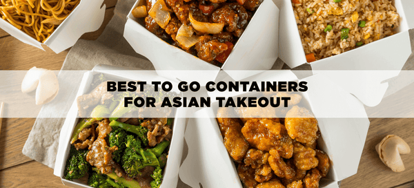 Best To Go Containers For Asian Takeout
