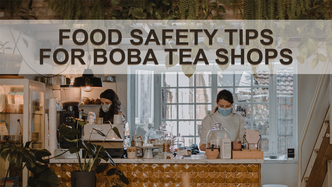 Food Safety Tips for Boba Tea Shops