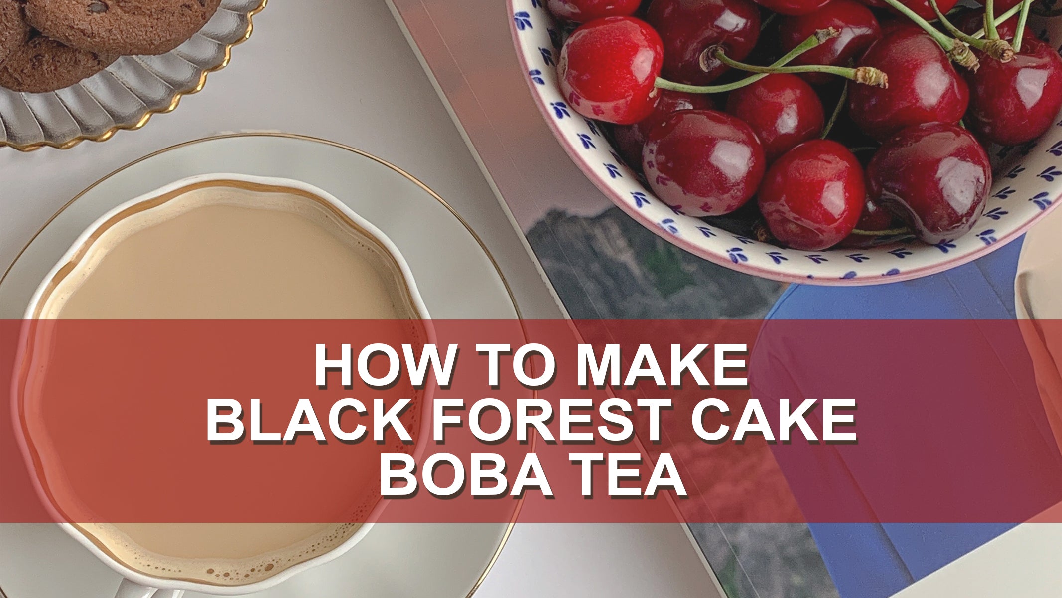 How to Make Black Forest Cake Boba Tea