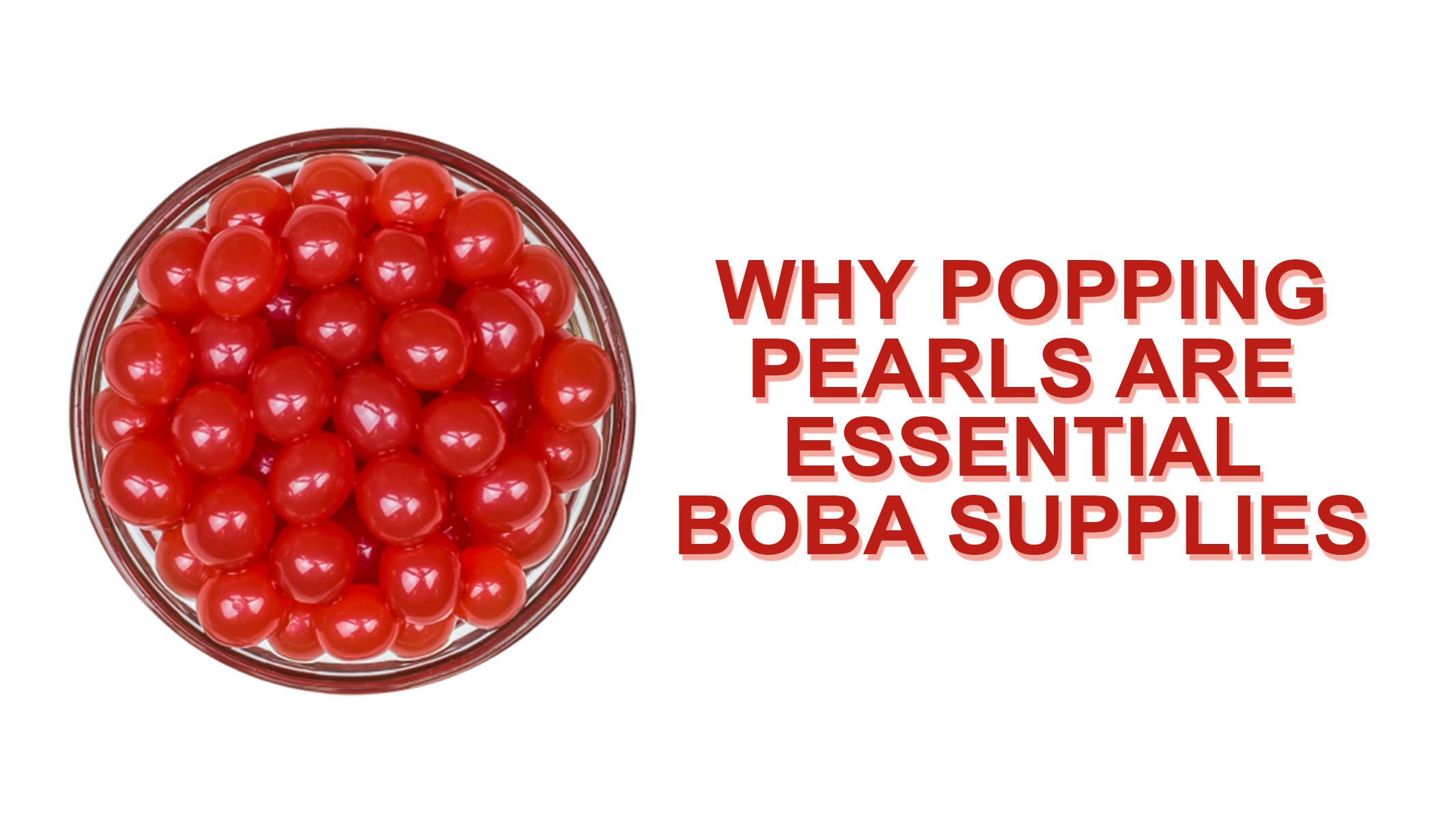 Why Popping Pearls Are Essential Boba Supplies