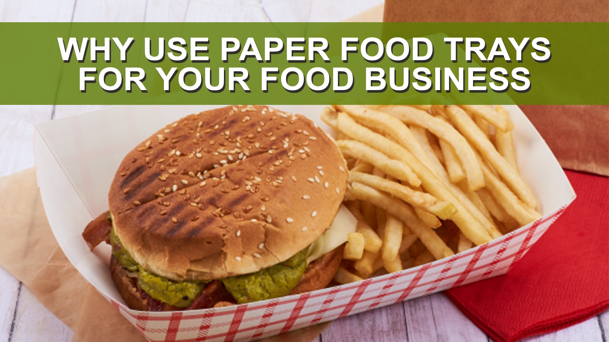 Why Use Paper Food Trays For Your Food Business